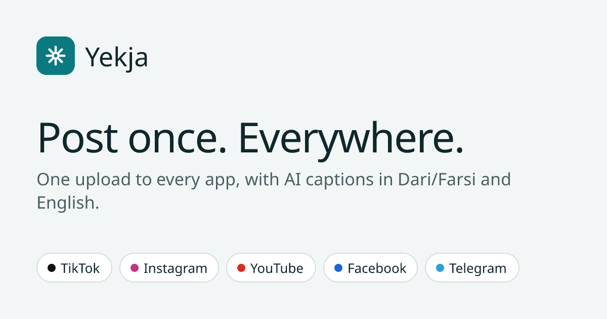 Yekja – Post once to TikTok, Instagram, YouTube & Telegram | Dari/Farsi